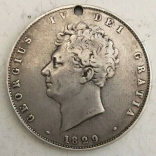 1829 Great Britain Half 1/2 Crown Silver Coin With Hole In It.