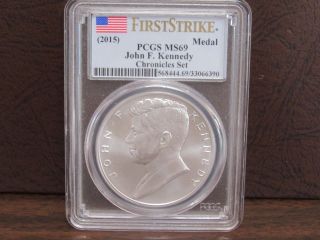 2015 John F Kennedy Medal From Chronicles Set Pcgs Ms69 First Strike