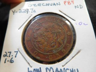 P84 China Szechuan No Date 10 Cash Y - 229.  7a Low Manchu