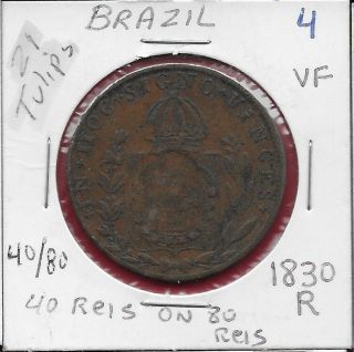 Brazil Empire Countermarked Coinage 40 Reis On 80 Reis 1830r Vf 4 D.  Pedro I 21