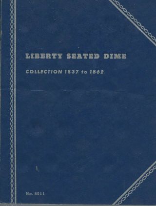 Liberty Seated Dimes 1837 - 1862 Whitman Folder