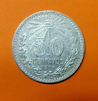 Mexico Silver 50 Cent 1907.  0.  800 Silver