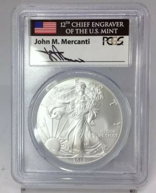 2013 Silver Eagle PCGS MS70 First Strike Signed By John M.  Mercanti 3