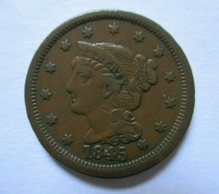 1845 Large Cent Braided Hair G To Vg - Very Good Details - Examine Small Date