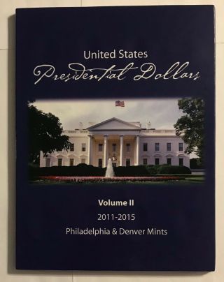 U.  S.  Presidential Dollars - Volume 2 Folder - P & D Mints Makes Great Gifts