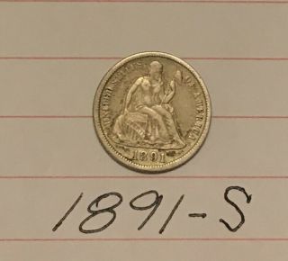 1891 - S U.  S.  10 Cent Coin Seated Liberty Dime