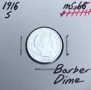 1916 - S Uncirculated Rare Gem Bu,  10c U.  S.  Silver Barber Dime Z6