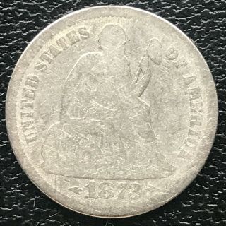 1873 Seated Liberty Dime With Arrows 10c Better Grade 14234