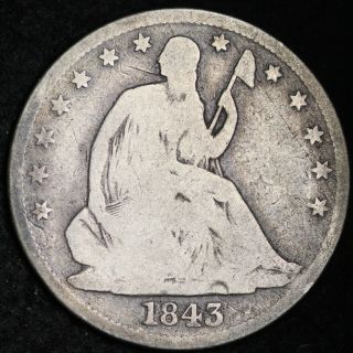 1843 Seated Liberty Half Dollar Choice Vg E367 T