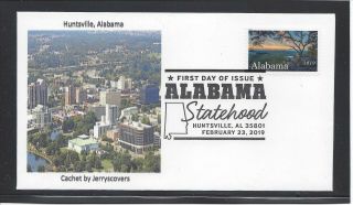 Alabama Statehood Fdc 2019 Huntsville,  Al Only One Made