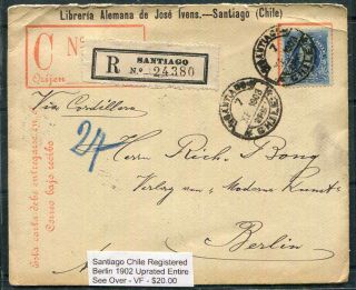 Chile Registered Entire To Berlin Germany 1903