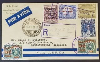 1931 Guatemala To Barranquilla Colombia Usa Consulate Registered Air Mail Cover