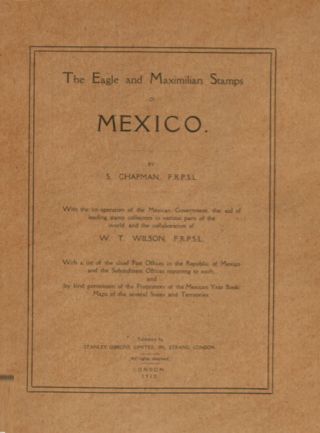 Mexico.  The Eagles And Maximilian Stamps Of Mexico By Chapman