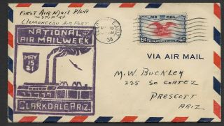 Us 5 - 19 - 1938 National Airmail Week Cover Clarkdale Az.  1st Airmail Plane To Stop