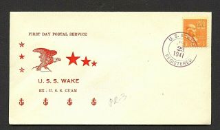 Uss Wake (ex - Guam) Pr - 3 - 1st Day Postal Service - Asiatic Fleet - Seized Dec 