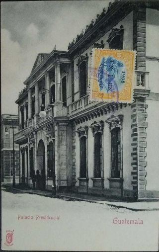 O) 1908 Guatemala,  Presidential Palace - Renaissance Architecture - From 1768,  Pos