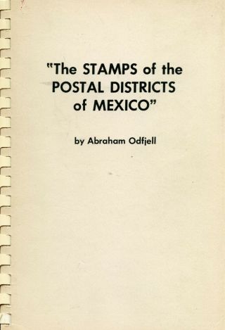 The Stamps Of The Postal Districts Of Mexico By Abraham Odfjell