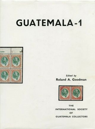 Guatemala - 1 Edited By Roland A.  Goodman