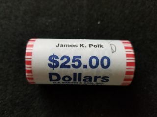 2009 D James K.  Polk,  Uncirculated Presidential Roll,  $25.  00.