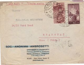 Italy 1947 Cover St.  Air Mail From Milano To Shaghai China
