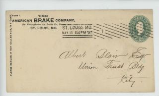 Mr Fancy Cancel The American Brake Company St Louis Mo 1897 Entire 2579