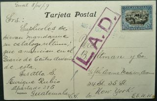 Guatemala 1917 Picture Postcard To York,  Usa With " L.  A.  D " Handstamp - See
