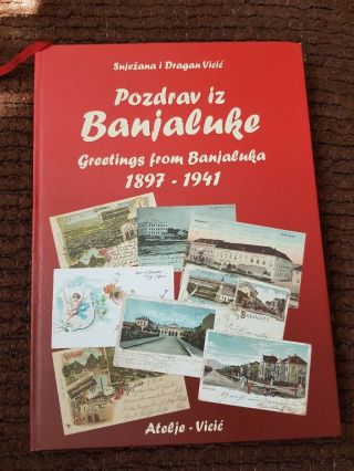 Greetings From Banja Luka Book With Photos Of Old Postcards