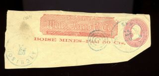 Postal Stationary 1864 With Bosie Mines Wells Fargo Cut