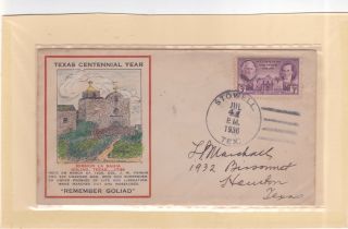 776 Stowell Texas Centennial 7/4/1936 " Remember Goliad " Cover: Chambers County