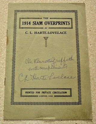 The 1914 Siam Overprints.  C.  L.  Harte - Lovelace (signed).  Private Circulation 1923