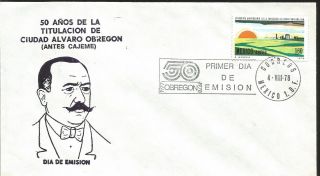 J) 1978 Mexico,  50 Years Of Titling Of City Alvaro Obregon,  (before Cajeme),  Fdc
