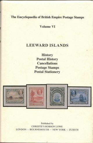 Leeward Islands Philatelic Literature Pub By Cristies Robson Lowe 292 Pages