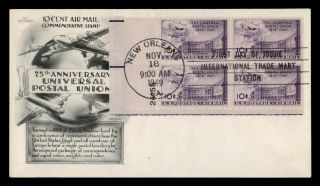 Dr Who 1949 Fdc 10c Airmail Upu 75th Aniv Lowry Cachet Plate Block 986 E52554