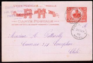 Haiti To Chile Ps Stationery Postal Card 1906 Port Au Prince - Concepcion