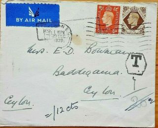 Great Britain 1939 Underpaid Cover To Ceylon With Baddegama Receiver