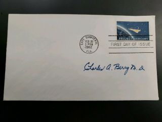 Us 1962 Fdc Mercury Space Autographed By Charles Berry Md Astronauts Doctor