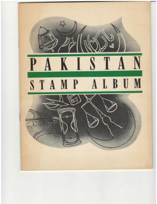 Pakistan Stamp Album 1947 - 1952 (by Official Stamp Desk In Nyc)