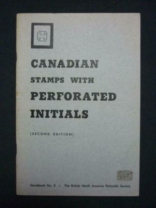 Canadian Stamps With Perforated Initials By Bnaps Perfin Study Group / Jephcott