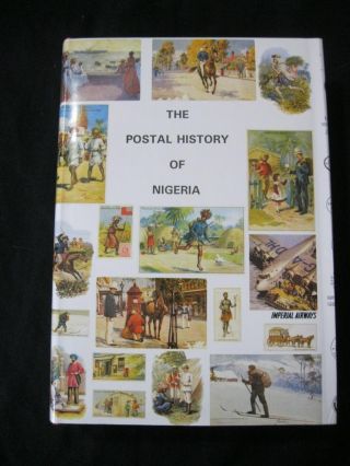The Postal History Of Nigeria By Edward B Proud