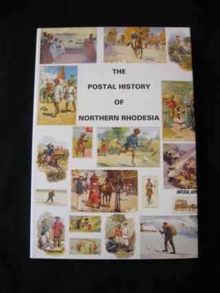 The Postal History Of Northern Rhodesia By Edward B Proud