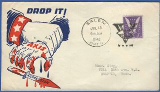 W435 - Wwii 1942 Patriotic Cover " Drop Axis Agression ",  Salem,  Or Victory Cancel