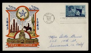 Dr Who 1945 Fdc Texas Statehood Centennial 200 Bay Cachet E51977