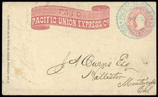 Pacific Union Express Frank 3¢ U58 Entire San Francisco Co.  Cds To Hollister Ca