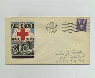 1945 Wwii Us Patriotic Propaganda Cover Envelope Red Cross Blood Plasma Wz7425