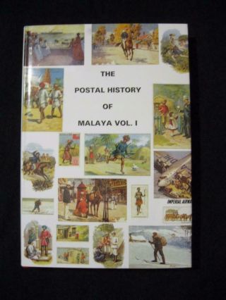 The Postal History Of Malaya Volume I By Edward B Proud