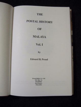 THE POSTAL HISTORY OF MALAYA VOLUME I by EDWARD B PROUD 3