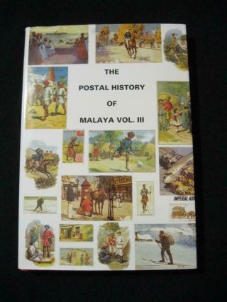 The Postal History Of Malaya Volume Iii By Edward B Proud