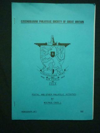 Czechoslovak Philatelic Society Of G.  B.  Postal & Other Philatelic.  By W A Page