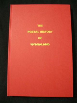 The Postal History Of Nyasaland By Edward B Proud