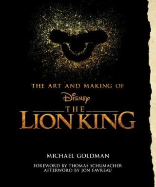 The Art And Making Of The Lion King: Foreword By Thomas Schumac.  9781368023436
